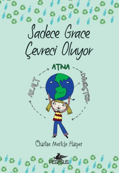 Sadece Grace Çevreci Oluyor 4. Kitap Sadece Grace Çevreci Oluyor 4. Kitap