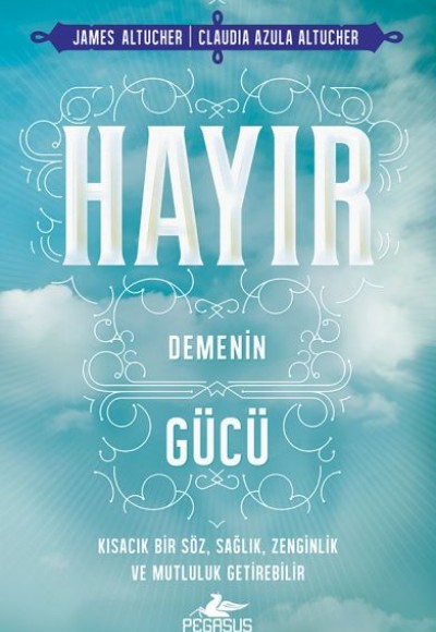 Hayır Demenin Gücü Hayır Demenin Gücü