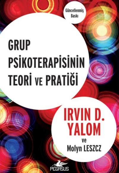 Grup Psikoterapisinin Teori ve Pratiği Grup Psikoterapisinin Teori ve Pratiği