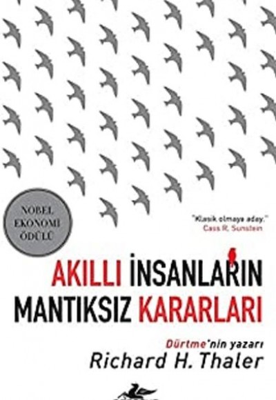 Akıllı İnsanların Mantıksız Kararları Akıllı İnsanların Mantıksız Kararları