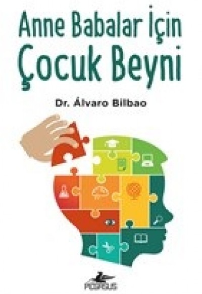 Anne Babalar İçin Çocuk Beyni Anne Babalar İçin Çocuk Beyni