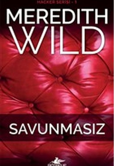 Savunmasız - Hacker Serisi 1. Kitap Savunmasız - Hacker Serisi 1. Kitap