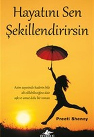 Hayatını Sen Şekillendirirsin Hayatını Sen Şekillendirirsin