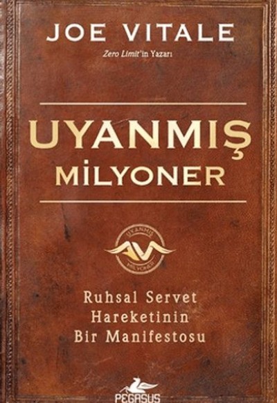 Uyanmış Milyoner: Ruhsal Servet Hareketinin Bir Manifestosu Uyanmış Milyoner: Ruhsal Servet Hareketinin Bir Manifestosu