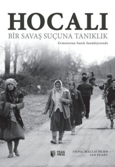 Hocalı: Bir Savaş Suçuna Tanıklık Hocalı: Bir Savaş Suçuna Tanıklık