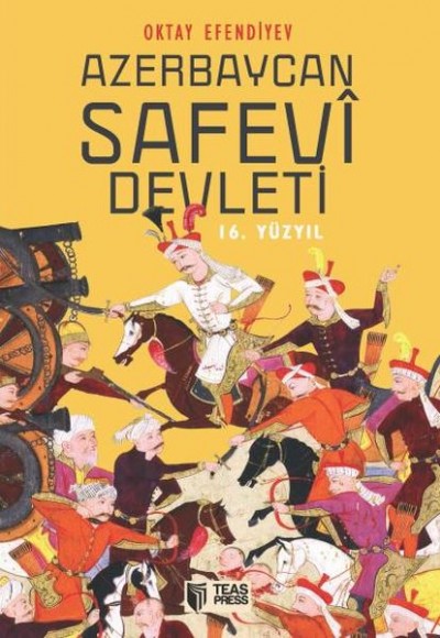 Azerbaycan Safevi Devleti - 16. Yüzyıl Azerbaycan Safevi Devleti - 16. Yüzyıl