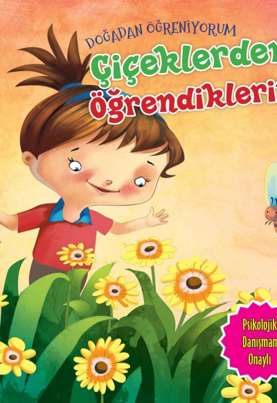 Çiçeklerden Öğrendiklerim - Doğadan Öğreniyorum Çiçeklerden Öğrendiklerim - Doğadan Öğreniyorum
