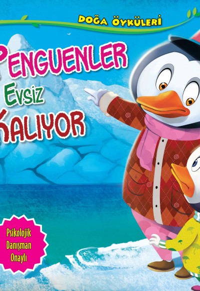 Penguenler Evsiz Kalıyor - Doğa Öyküleri Penguenler Evsiz Kalıyor - Doğa Öyküleri