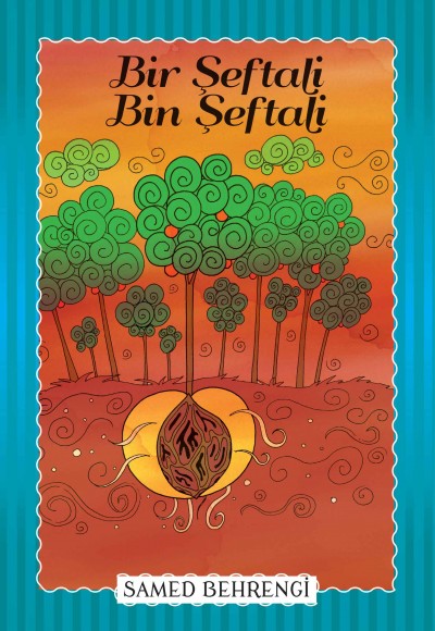 Bir Şeftali Bin Şeftali - Samed Behrengi Serisi Bir Şeftali Bin Şeftali - Samed Behrengi Serisi