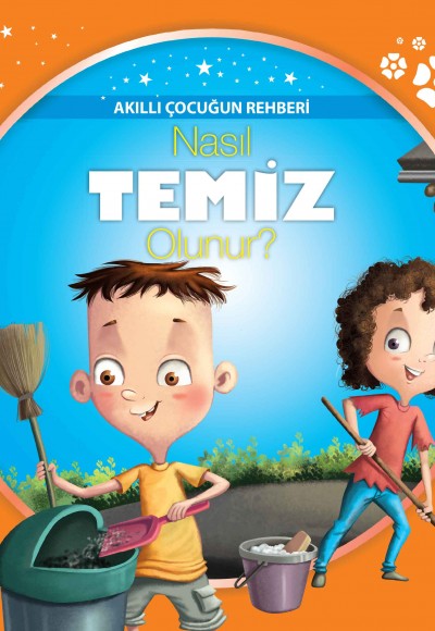 Nasıl Temiz Olunur? - Akıllı Çocuğun Rehberi Nasıl Temiz Olunur? - Akıllı Çocuğun Rehberi