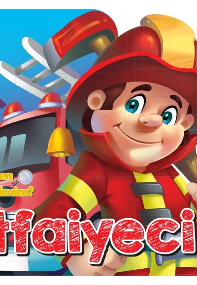 Ben Kimim? - İtfaiyeci Ben Kimim? - İtfaiyeci