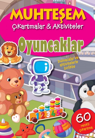 Muhteşem Çıkartmalar ve Aktiviteler - Oyuncaklar Muhteşem Çıkartmalar ve Aktiviteler - Oyuncaklar