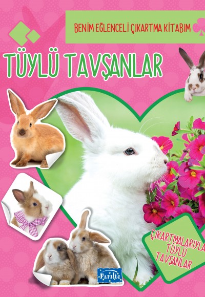 Tüylü Tavşanlar - Benim Eğlenceli Çıkartma Kitabım Tüylü Tavşanlar - Benim Eğlenceli Çıkartma Kitabım