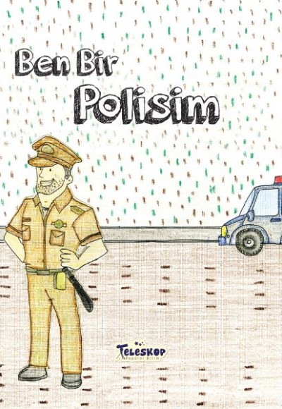 Ben Bir Polisim - Meslekler Serisi Ben Bir Polisim - Meslekler Serisi