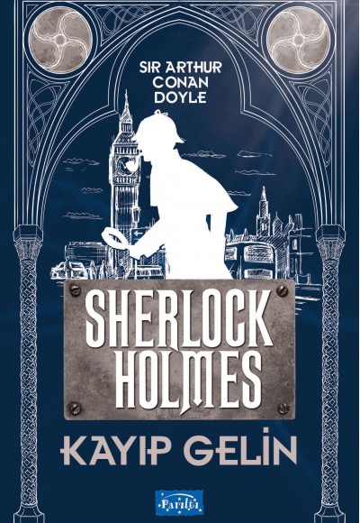 Kayıp Gelin - Sherlock Holmes Kayıp Gelin - Sherlock Holmes