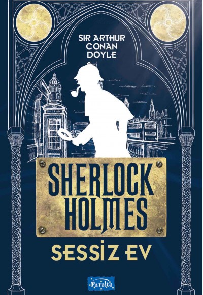 Sessiz Ev - Sherlock Holmes Sessiz Ev - Sherlock Holmes
