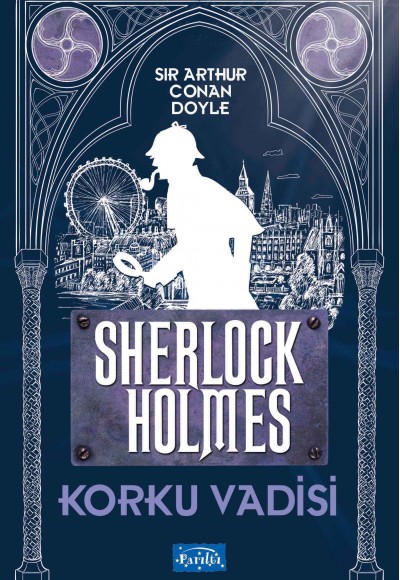 Korku Vadisi - Sherlock Holmes Korku Vadisi - Sherlock Holmes