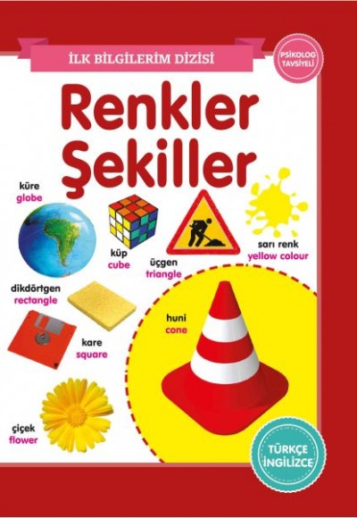 Renkler-Şekiller - İlk Bilgilerim Dizisi Renkler-Şekiller - İlk Bilgilerim Dizisi