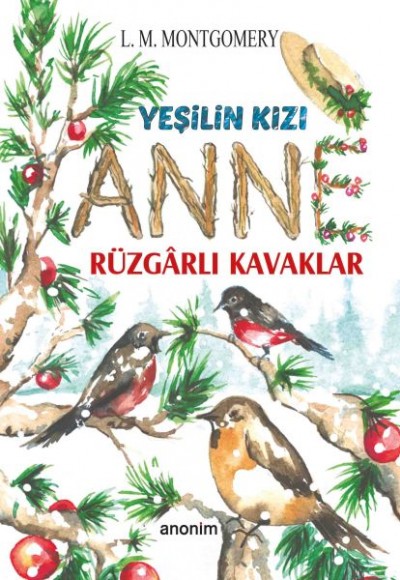Yeşilin Kızı Anne - Rüzgarlı Kavaklar Yeşilin Kızı Anne - Rüzgarlı Kavaklar