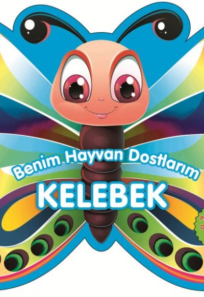 Kelebek - Benim Hayvan Dostlarım (Ciltli) Kelebek - Benim Hayvan Dostlarım (Ciltli)