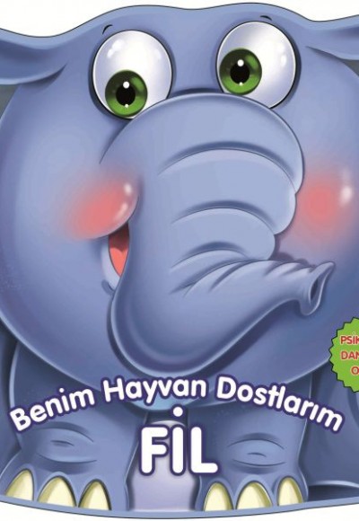 Fil - Benim Hayvan Dostlarım (Ciltli) Fil - Benim Hayvan Dostlarım (Ciltli)