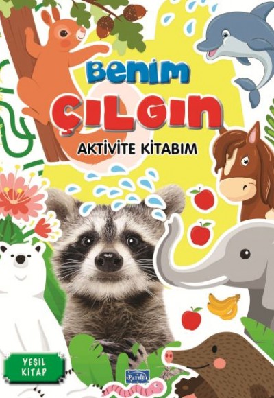 Benim Çılgın Aktivite Kitabım Yeşil Kitap Benim Çılgın Aktivite Kitabım Yeşil Kitap