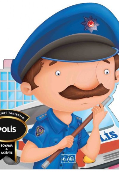 Meslekleri Tanıyalım - Polis Meslekleri Tanıyalım - Polis