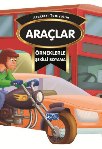 Örneklerle Şekilli Boyama - Araçlar Örneklerle Şekilli Boyama - Araçlar