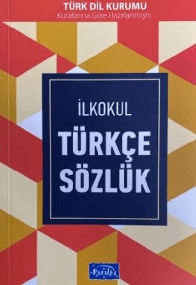 İlköğretim Türkçe Sözlük İlköğretim Türkçe Sözlük