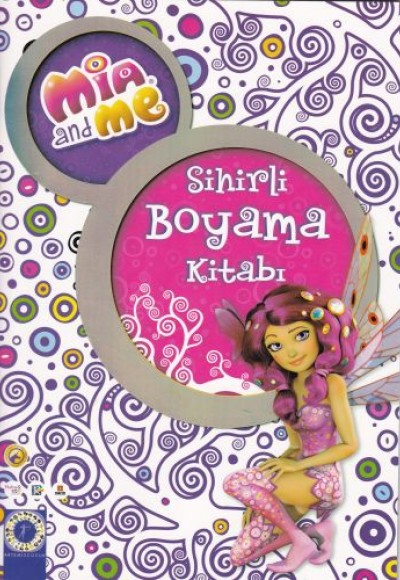 Mia and Me - Sihirli Boyama Kitabı Mia and Me - Sihirli Boyama Kitabı