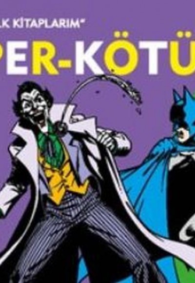 Dc Comics İlk Kitaplarım - Süper-Kötüler Dc Comics İlk Kitaplarım - Süper-Kötüler