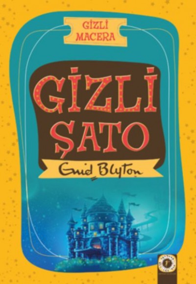 Gizli Macera - Gizli Şato Gizli Macera - Gizli Şato
