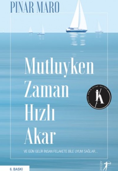 Mutluyken Zaman Hızlı Akar Mutluyken Zaman Hızlı Akar