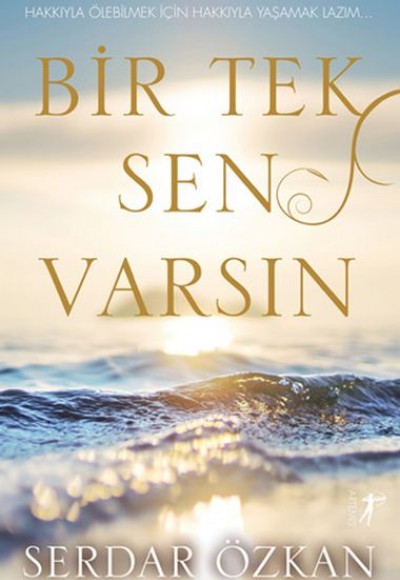 Bir Tek Sen Varsın Bir Tek Sen Varsın