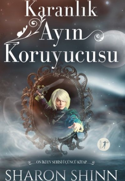 Karanlık Ayın Koruyucusu - On İki Ev Serisi Üçüncü Kitap Karanlık Ayın Koruyucusu - On İki Ev Serisi Üçüncü Kitap