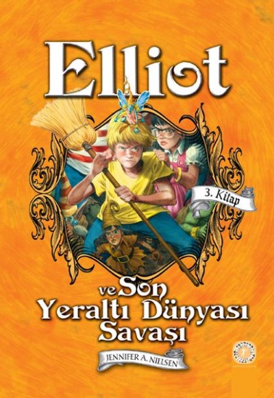 Elliot ve Son Yeraltı Dünyası Savaşı 3. Kitap Elliot ve Son Yeraltı Dünyası Savaşı 3. Kitap