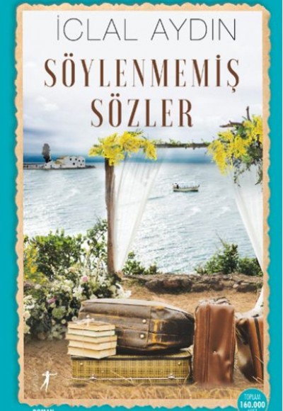 Söylenmemiş Sözler Söylenmemiş Sözler
