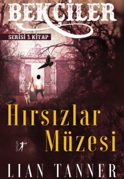 Hırsızlar Müzesi - Bekçiler Serisi 1. Kitap Hırsızlar Müzesi - Bekçiler Serisi 1. Kitap