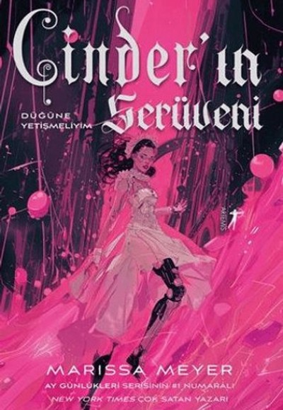 Cinder’ın Serüveni - Düğüne Yetişmeliyim Cinder’ın Serüveni - Düğüne Yetişmeliyim