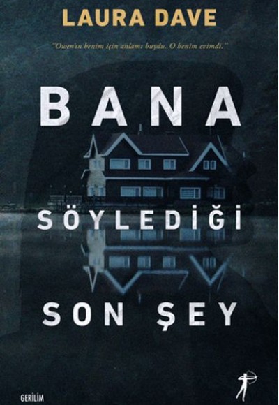 Bana Söylediği Son Şey Bana Söylediği Son Şey