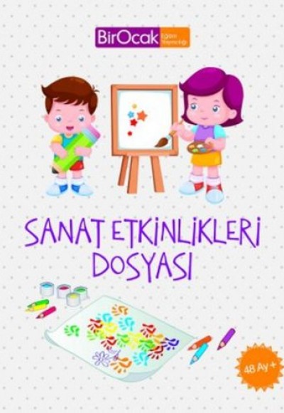 Sanat Etkinlikleri Dosyası (48 Ay) Sanat Etkinlikleri Dosyası (48 Ay)