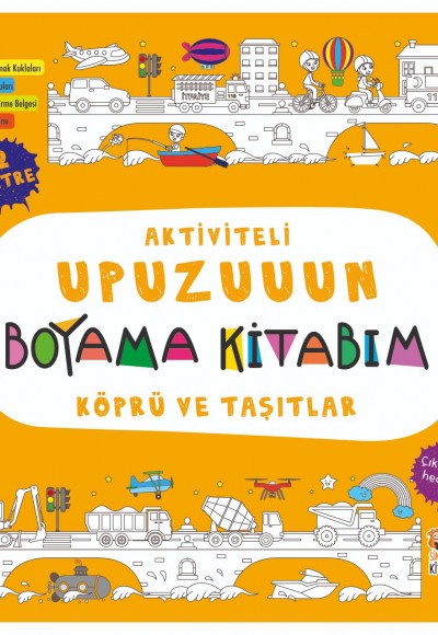 Aktiviteli Upuzuuun Boyama Kitabım - Köprü ve Taşıtlar