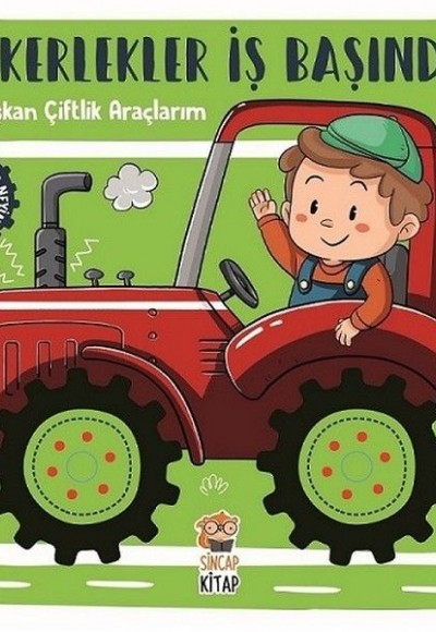 Tekerlekler İş Başında - Çalışkan Çiftlik Araçlarım Tekerlekler İş Başında - Çalışkan Çiftlik Araçlarım