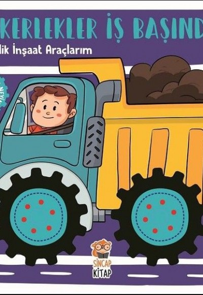 Tekerlekler İş Başında - İşkolik İnşaat Araçlarım Tekerlekler İş Başında - İşkolik İnşaat Araçlarım
