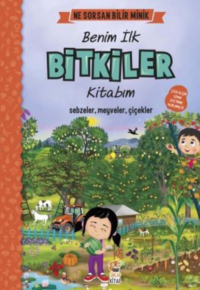 Ne Sorsan Bilir Minik - Benim İlk Bitkiler Kitabım Ne Sorsan Bilir Minik - Benim İlk Bitkiler Kitabım