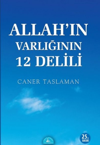 Allahın Varlığının 12 Delili Allahın Varlığının 12 Delili