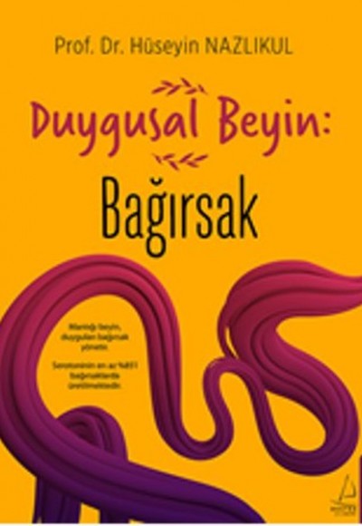 Duygusal Beyin: Bağırsak Duygusal Beyin: Bağırsak