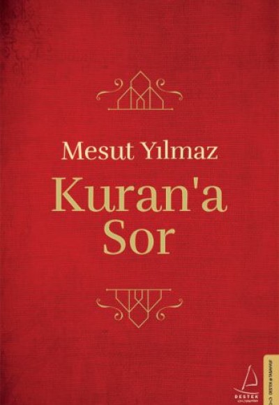 Kuran’a Sor Kuran’a Sor