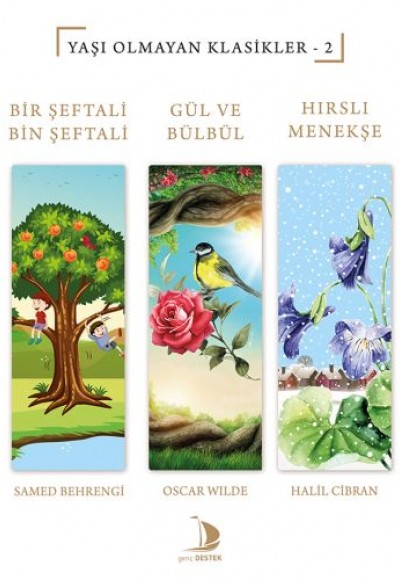 Yaşı Olmayan Klasikler 2 - Bir Şeftali Bin Şeftali - Gül ve Bülbül - Hırslı Menekşe Yaşı Olmayan Klasikler 2 - Bir Şeftali Bin Şeftali - Gül ve Bülbül - Hırslı Menekşe