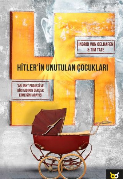 Hitler'in Unutulan Çocukları Hitler'in Unutulan Çocukları